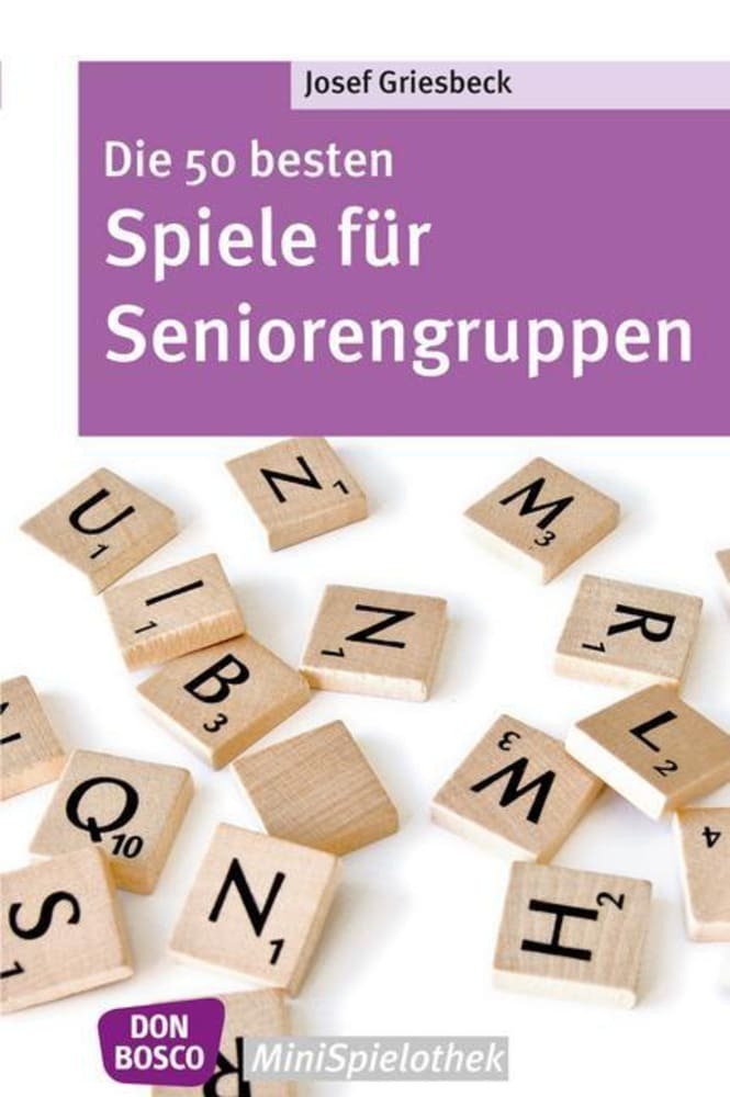 Cover: 9783769818482 | Die 50 besten Spiele für Seniorengruppen | Josef Griesbeck | Buch