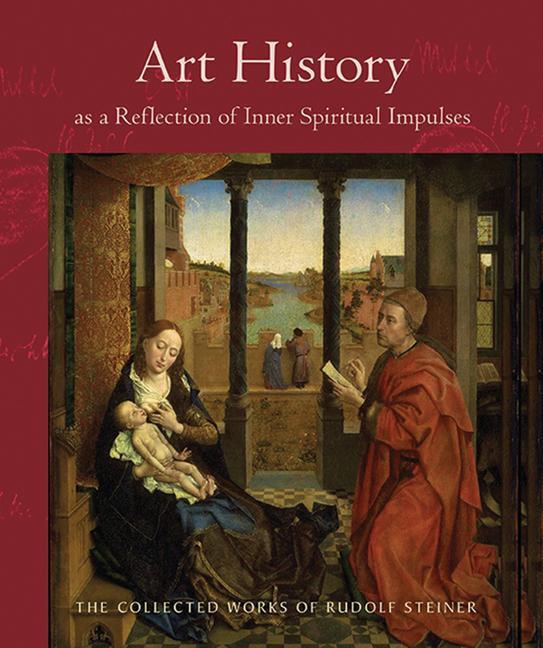 Cover: 9780880106276 | Art History as a Reflection of Inner Spiritual Impulses: (Cw 292)