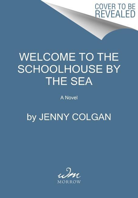Cover: 9780063141711 | Welcome to the School by the Sea | The First School by the Sea Novel