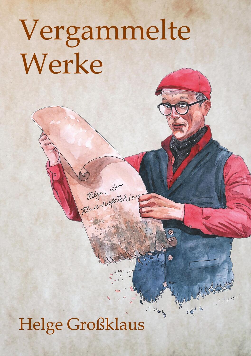 Cover: 9783743966215 | Vergammelte Werke | Helge Großklaus | Taschenbuch | Paperback | 2017