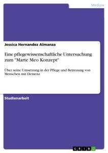 Cover: 9783668960213 | Eine pflegewissenschaftliche Untersuchung zum "Marte Meo Konzept"