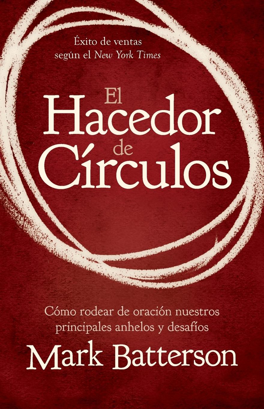 Cover: 9780829762136 | El hacedor de círculos | Mark Batterson | Taschenbuch | Spanisch