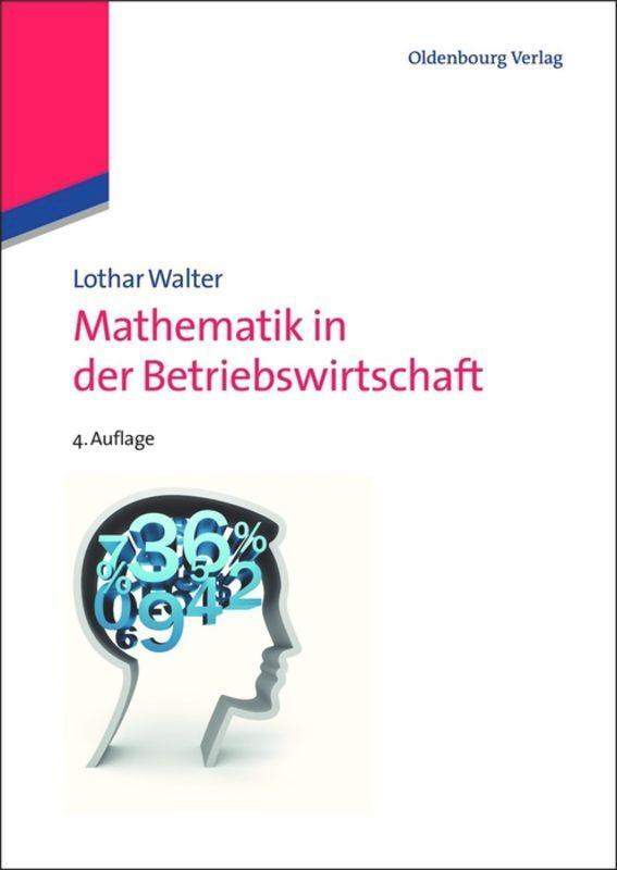 Cover: 9783486719529 | Mathematik in der Betriebswirtschaft | Lothar Walter | Taschenbuch