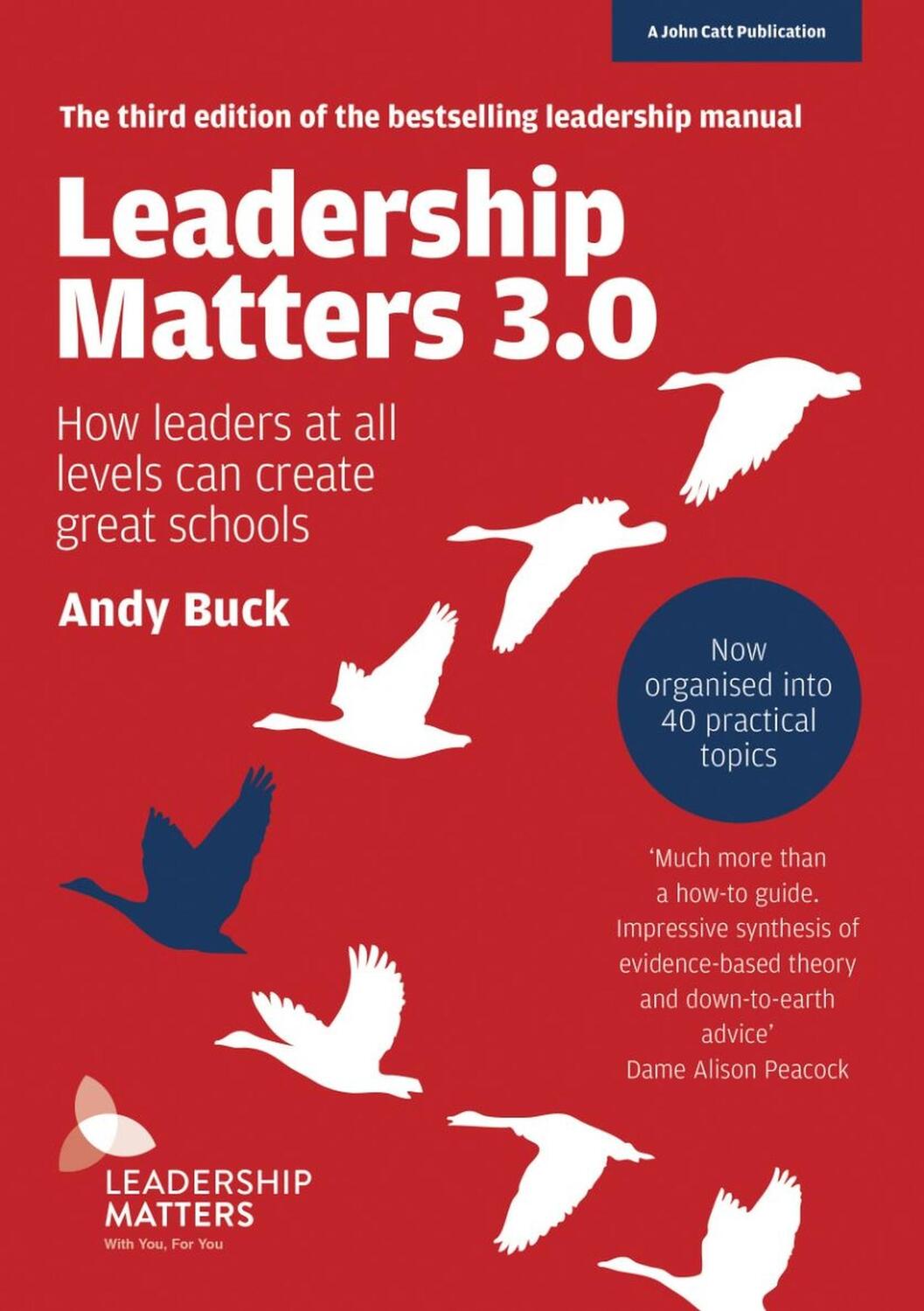 Cover: 9781911382881 | Leadership Matters 3.0: How Leaders At All Levels Can Create Great...