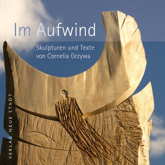 Cover: 9783734611476 | Im Aufwind | Skulpturen und Texte von Cornelia Grzywa | Grzywa | Buch