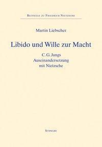 Cover: 9783796527166 | Libido und Wille zur Macht | Martin Liebscher | Buch | 184 S. | 2012
