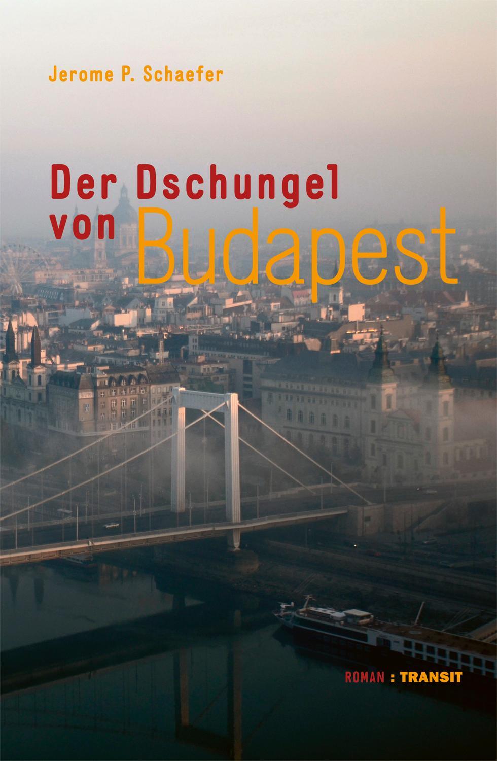 Cover: 9783887473877 | Der Dschungel von Budapest | Roman | Jerome P. Schaefer | Buch | 2021