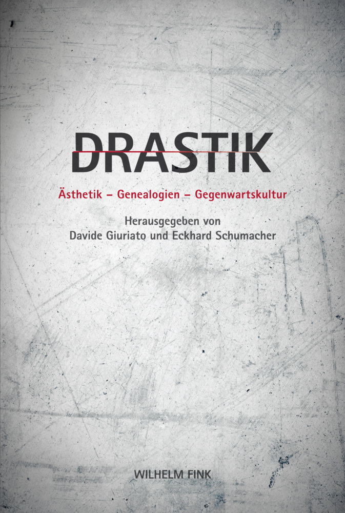 Cover: 9783770561223 | Drastik | Ästhetik - Genealogien - Gegenwartskultur | Buch | 261 S.