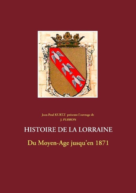 Cover: 9782322038541 | Histoire de la Lorraine | J. Perron | Taschenbuch | Paperback | 116 S.