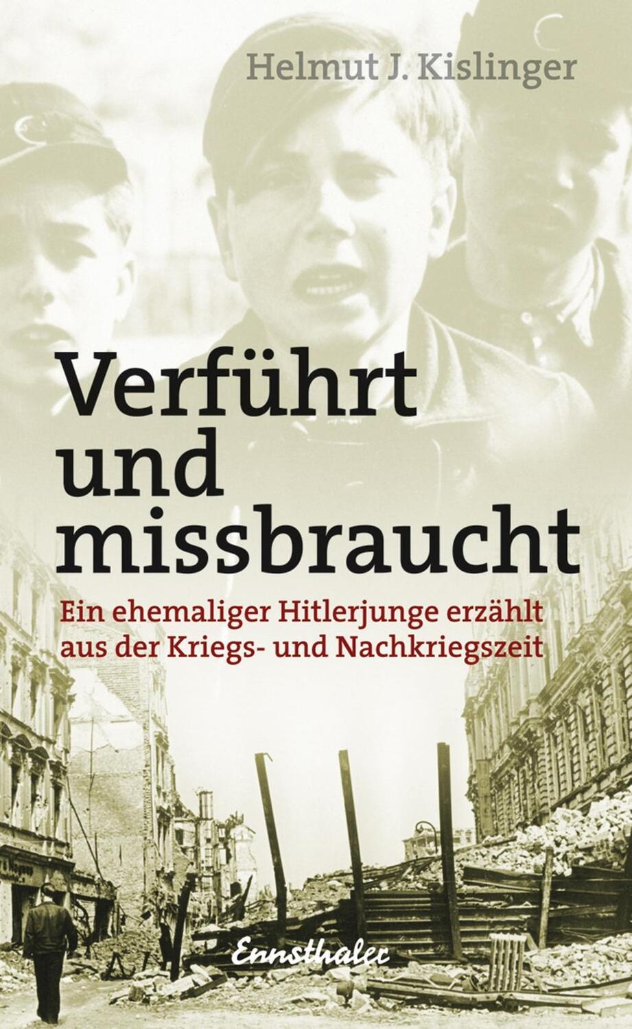 Cover: 9783850688277 | Verführt und missbraucht | Helmut J Kislinger | Taschenbuch | 200 S.