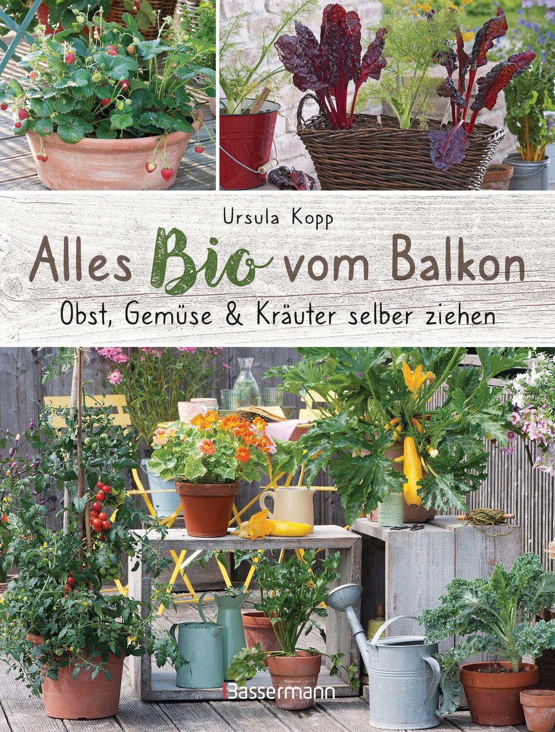 Cover: 9783809443186 | Alles Bio vom Balkon. Obst, Gemüse und Kräuter selber ziehen. | Kopp