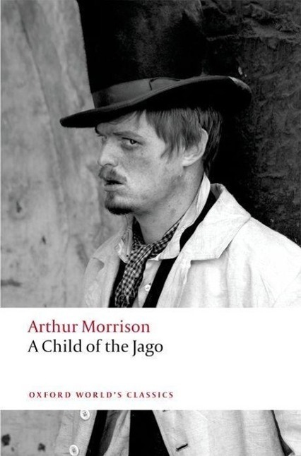 Cover: 9780199605514 | A Child of the Jago | Arthur Morrison | Taschenbuch | Englisch | 2012