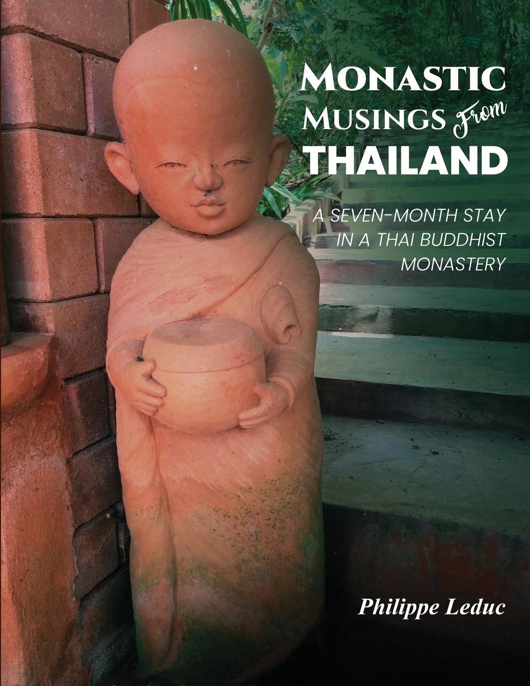 Cover: 9781916540026 | Monastic Musings From Thailand | Philippe Leduc | Taschenbuch | 2023