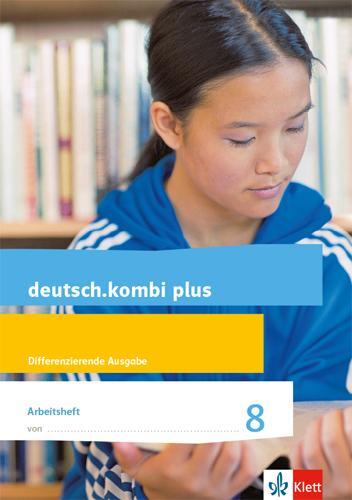 Cover: 9783123134340 | deutsch.kombi plus 8. Arbeitsheft mit Lösungsteil Klasse 8....