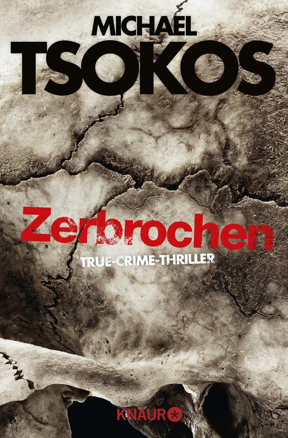 Cover: 9783426519714 | Zerbrochen | True-Crime-Thriller | Michael Tsokos (u. a.) | Buch