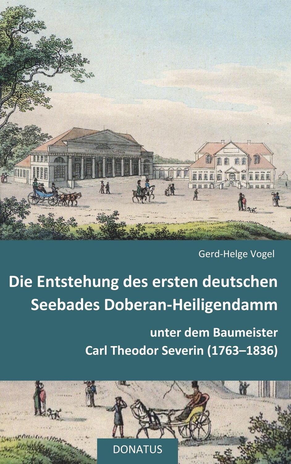 Cover: 9783946710172 | Die Entstehung des ersten deutschen Seebades Doberan-Heiligendamm