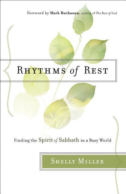 Cover: 9780764218439 | Rhythms of Rest - Finding the Spirit of Sabbath in a Busy World | Buch