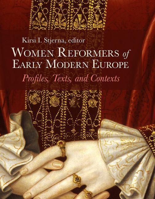 Cover: 9781506468716 | Women Reformers of Early Modern Europe | Profiles, Texts, and Contexts