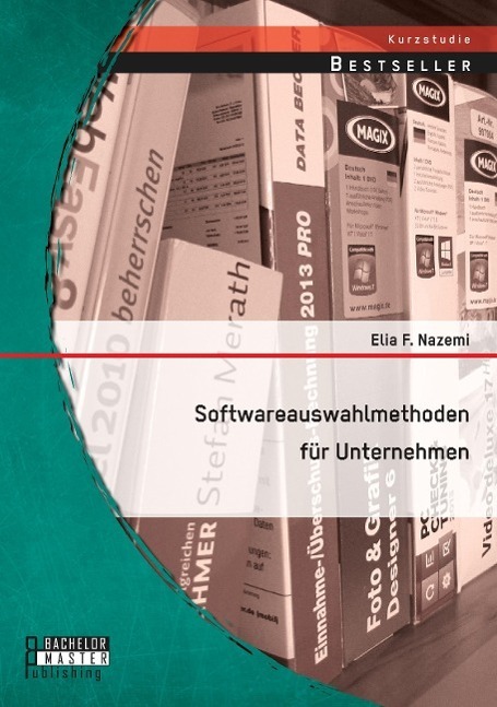 Cover: 9783958202269 | Softwareauswahlmethoden für Unternehmen | Elia F. Nazemi | Taschenbuch