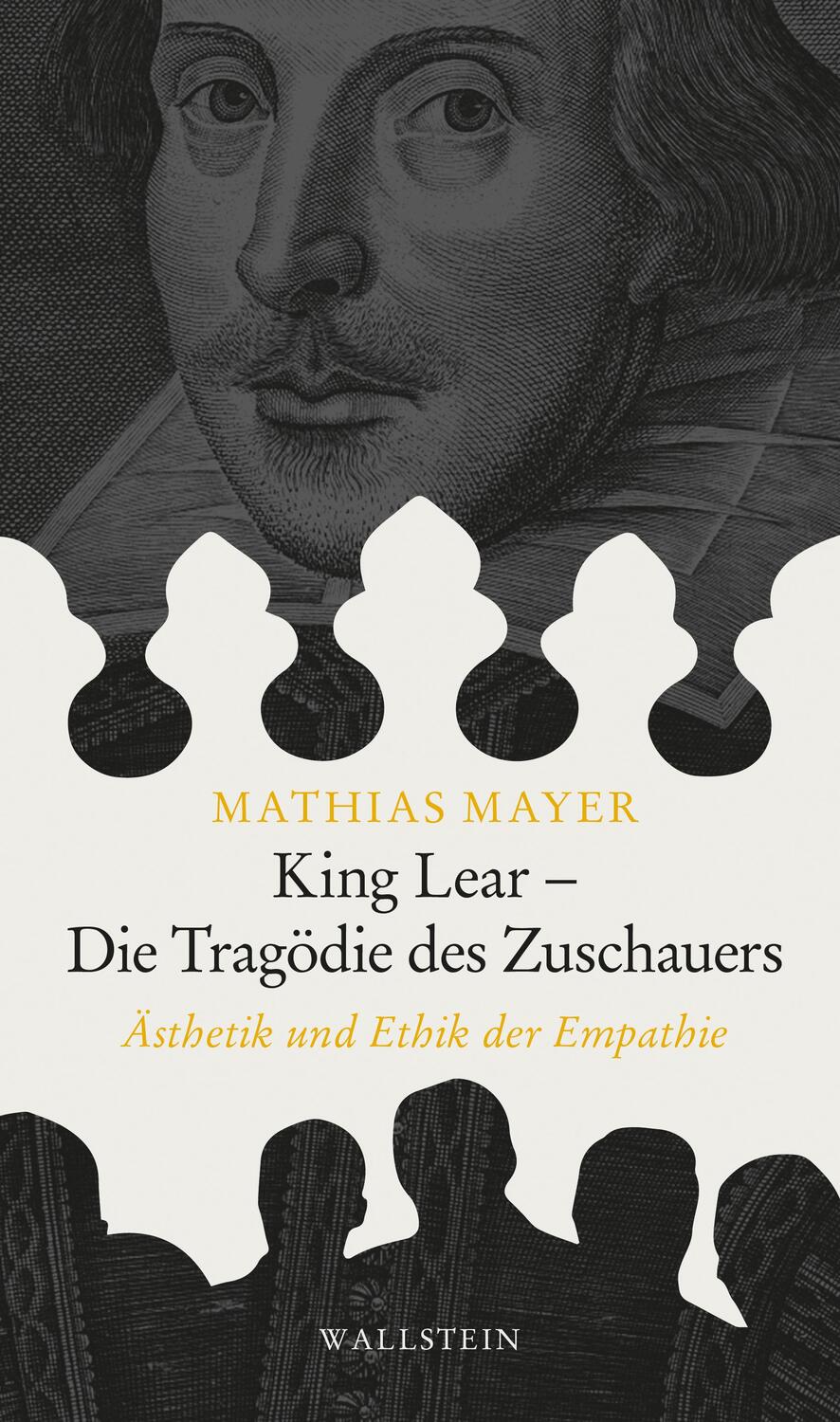 Cover: 9783835353145 | King Lear - Die Tragödie des Zuschauers | Mathias Mayer | Buch | 2022
