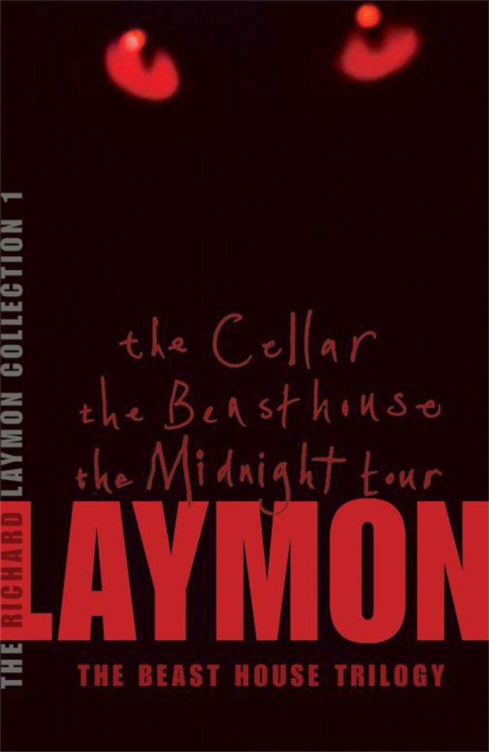 Cover: 9780755331673 | The Richard Laymon Collection Volume 1: The Cellar, The Beast House...