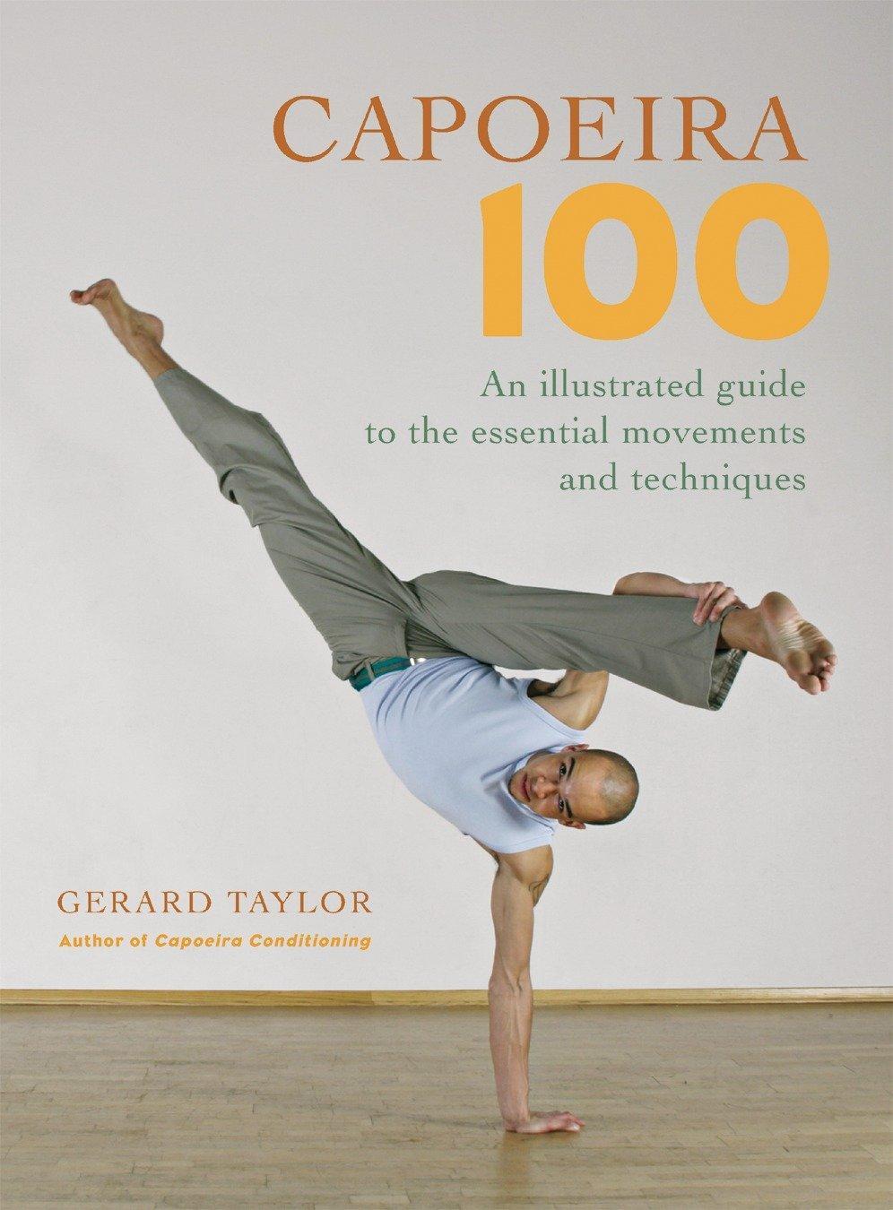 Cover: 9781583941768 | Capoeira 100: An Illustrated Guide to the Essential Movements and...