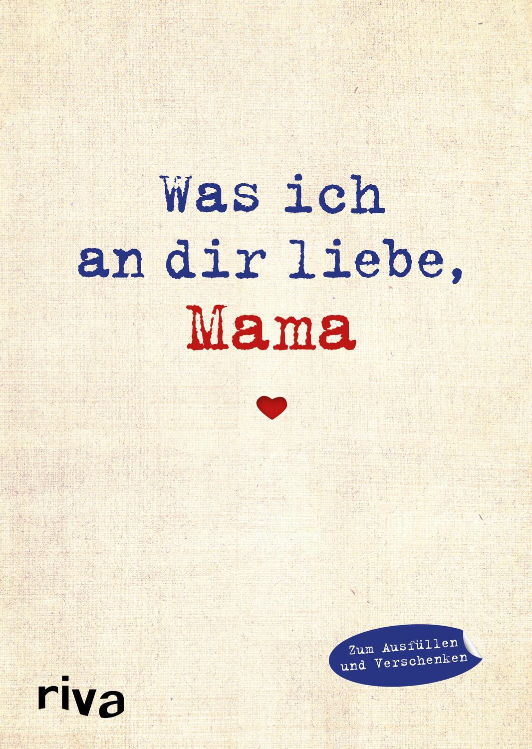 Cover: 9783868838688 | Was ich an dir liebe, Mama | Alexandra Reinwarth | Buch | Deutsch
