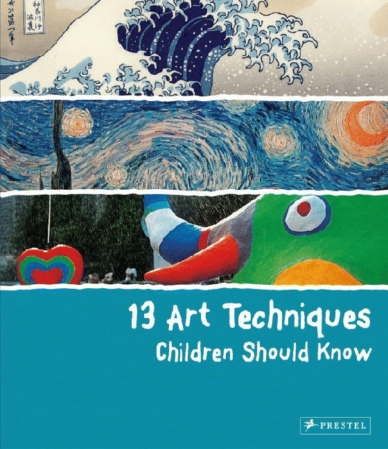 Cover: 9783791371368 | 13 Art Techniques Children Should Know | Angela Wenzel | Englisch