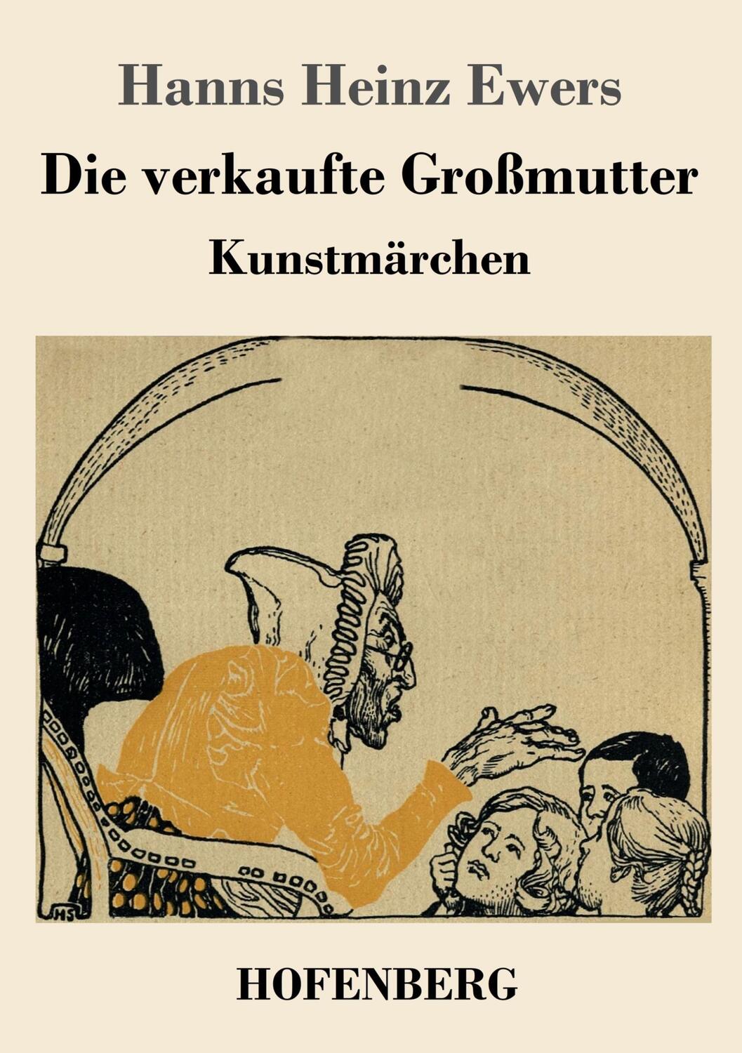 Cover: 9783743745315 | Die verkaufte Großmutter | Kunstmärchen | Hanns Heinz Ewers | Buch