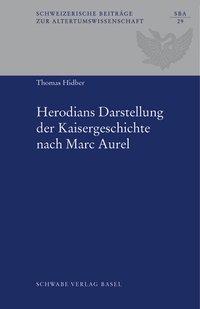 Cover: 9783796520037 | Herodians Darstellung der Kaisergeschichte nach Marc Aurel | Hidber