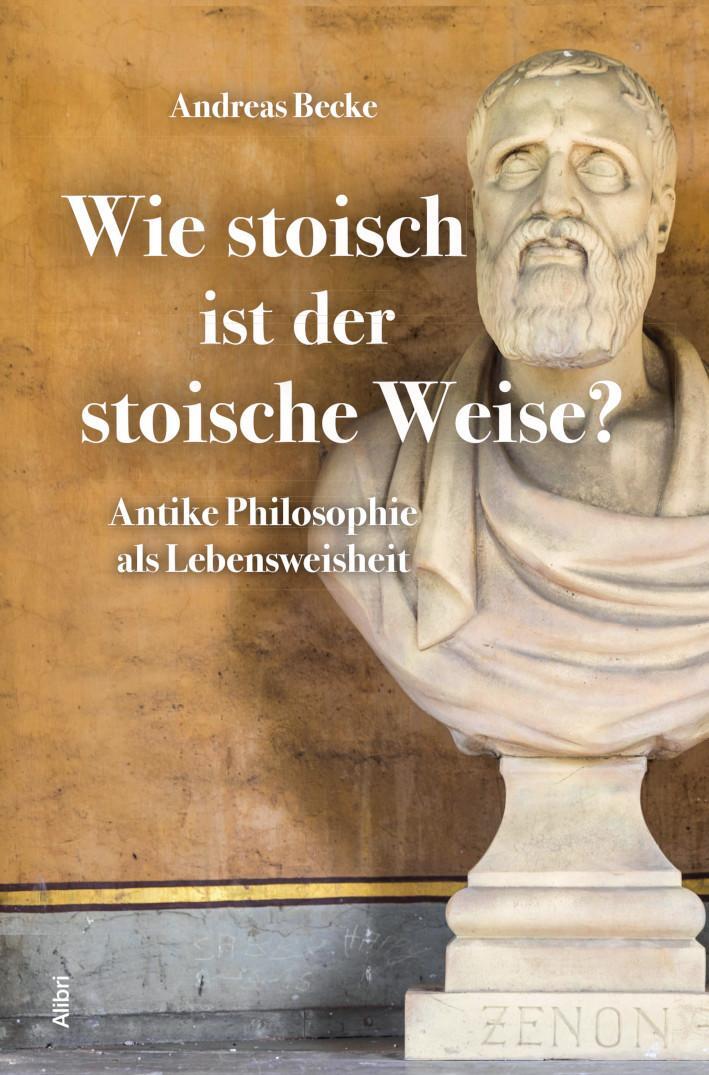 Cover: 9783865693815 | Wie stoisch ist der stoische Weise? | Andreas Becke | Taschenbuch
