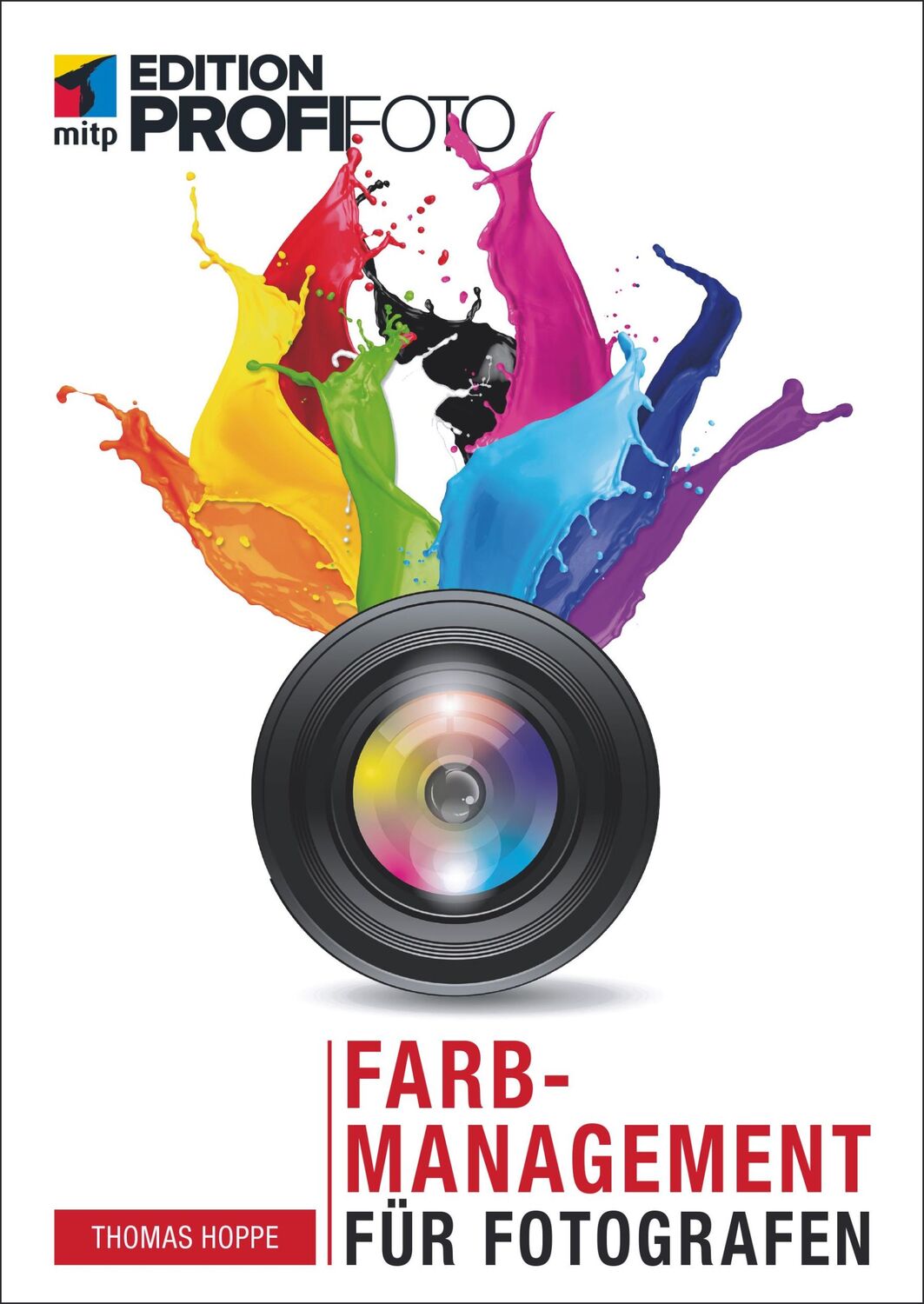 Cover: 9783958454552 | Farbmanagement für Fotografen | Thomas Hoppe | Taschenbuch | 280 S.