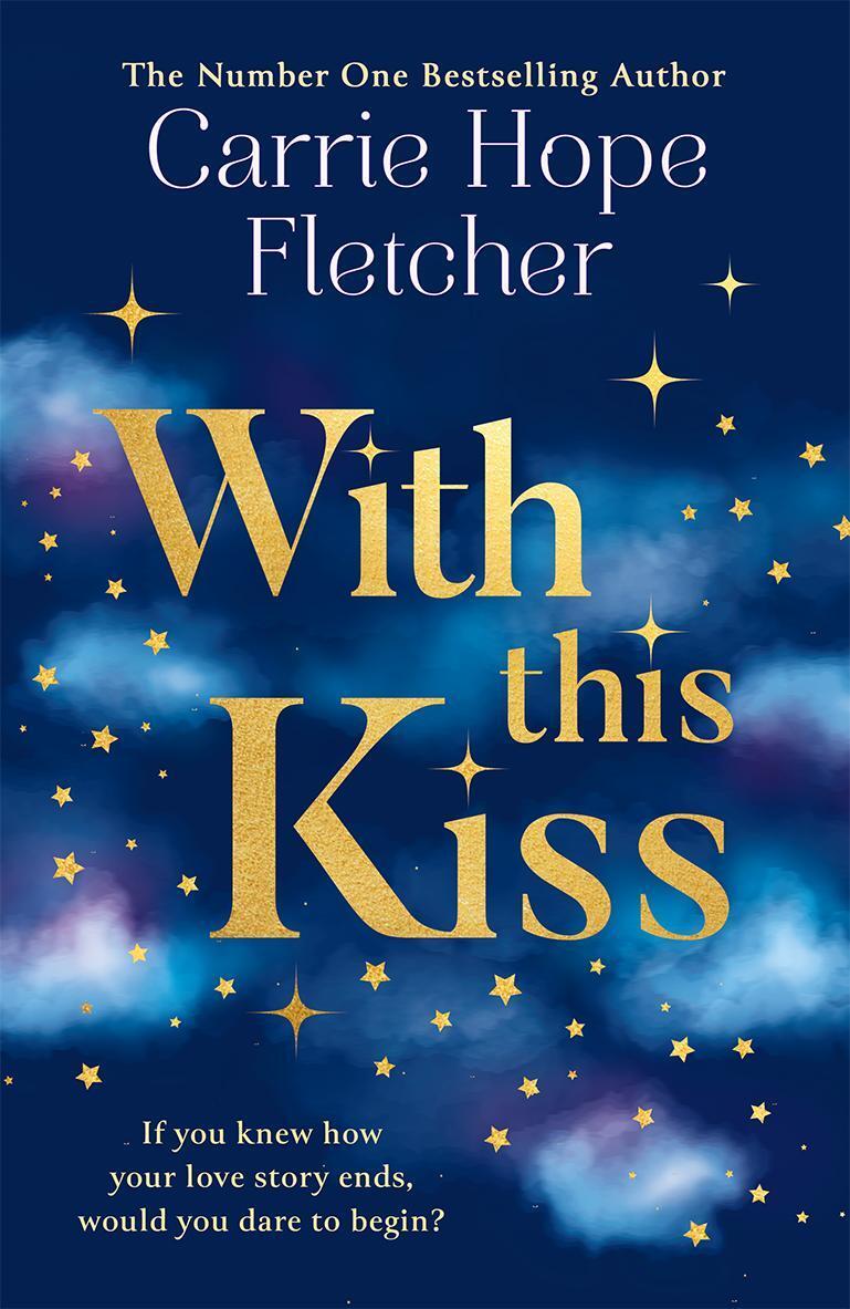 Cover: 9780008400972 | With This Kiss | Carrie Hope Fletcher | Taschenbuch | 320 S. | 2022