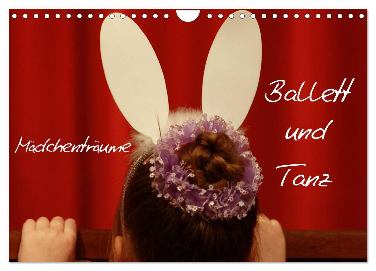 Cover: 9783383559747 | Mädchenträume - Ballett und Tanz (Wandkalender 2024 DIN A4 quer),...
