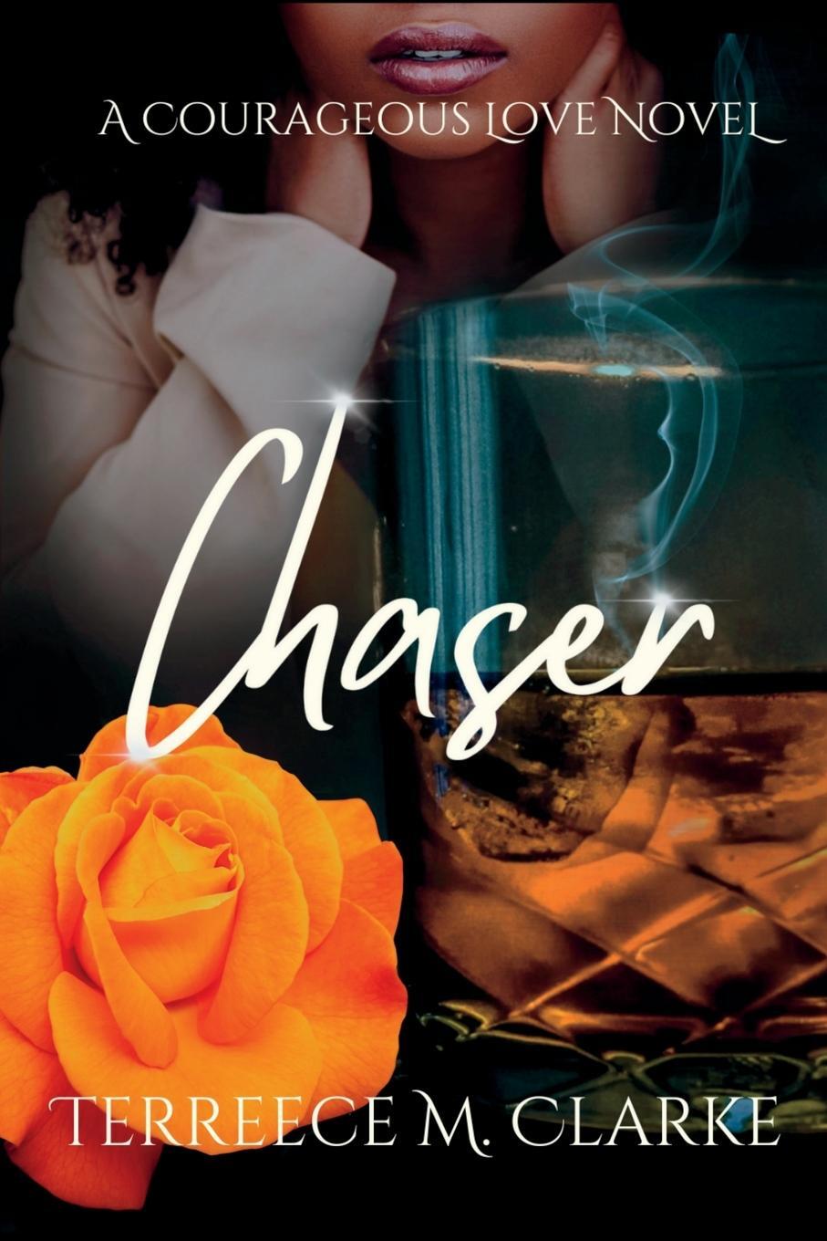 Cover: 9798987926215 | Chaser | A Courageous Love Novel | Terreece M Clarke | Taschenbuch