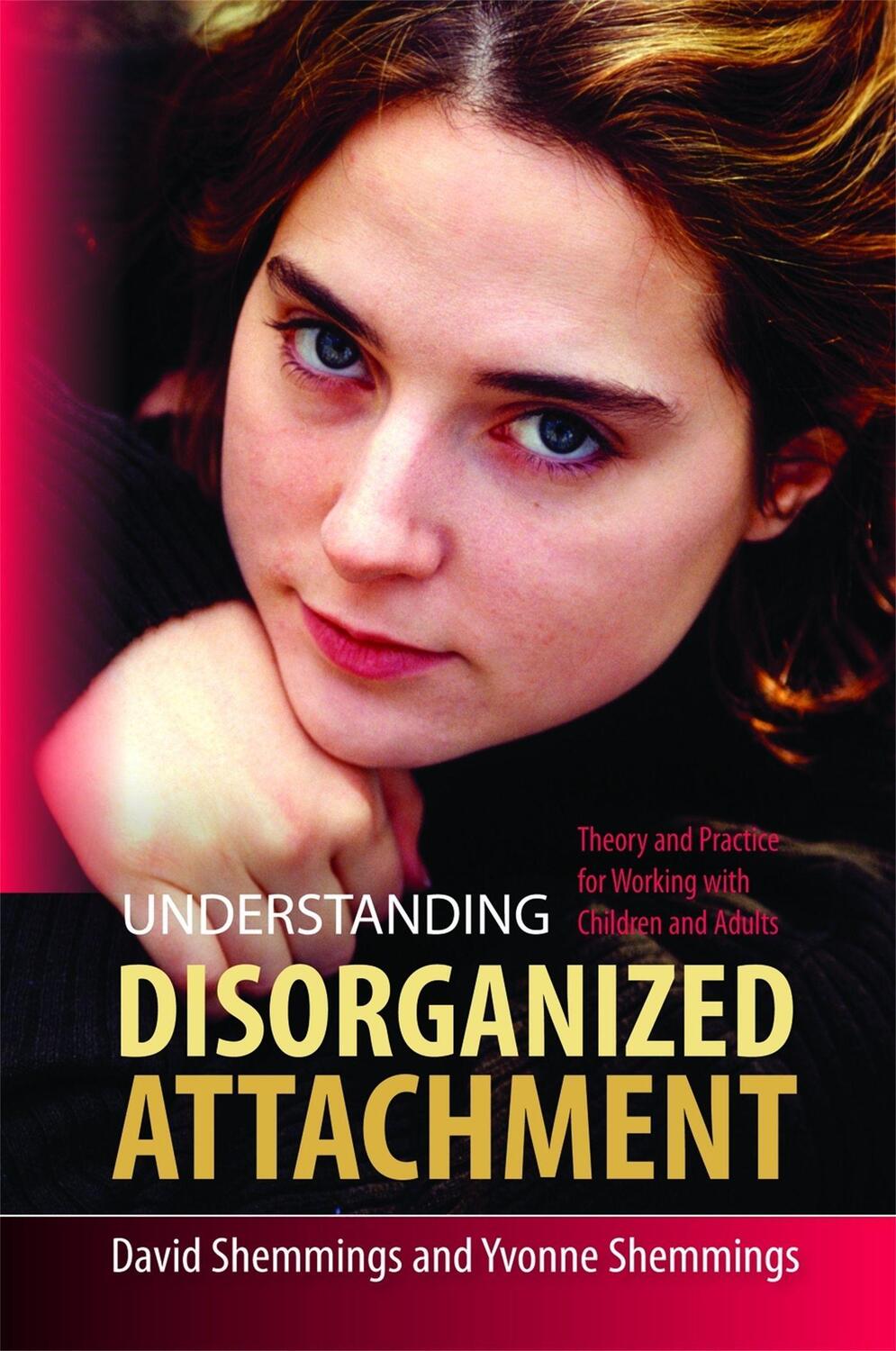 Cover: 9781849050449 | Understanding Disorganized Attachment: Theory and Practice for...