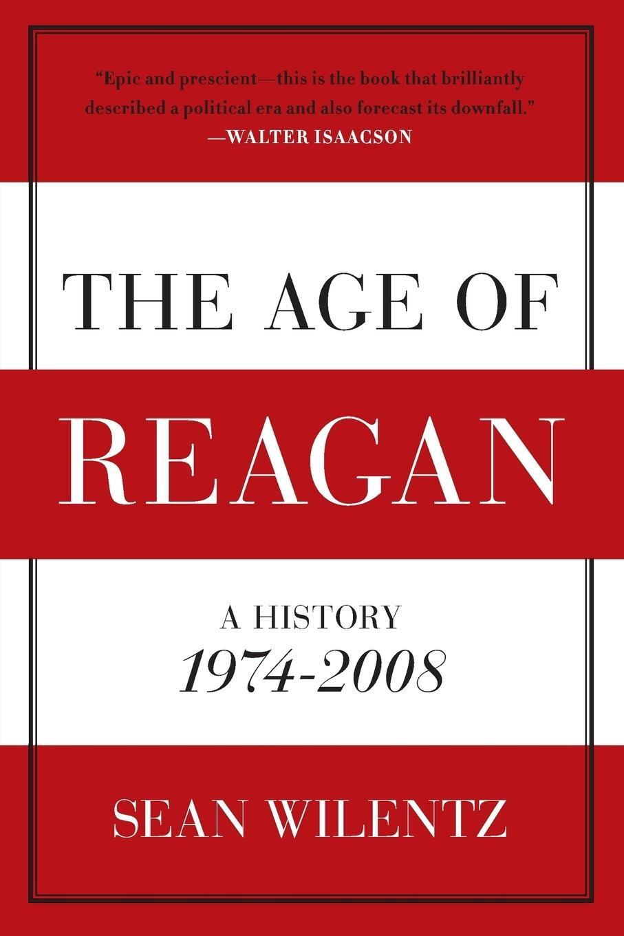 Cover: 9780060744816 | The Age of Reagan | A History, 1974-2008 | Sean Wilentz | Taschenbuch