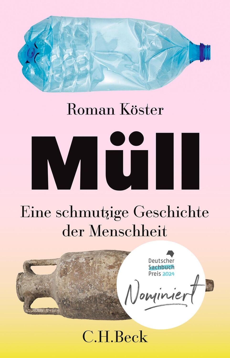 Cover: 9783406805806 | Müll | Eine schmutzige Geschichte der Menschheit | Roman Köster | Buch