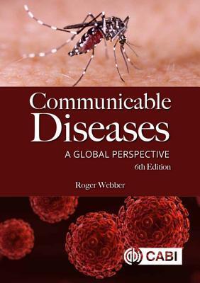 Cover: 9781786395245 | Communicable Diseases | A Global Perspective | Roger Webber | Buch