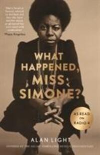 Cover: 9781782118749 | What Happened, Miss Simone? | A Biography | Alan Light | Taschenbuch