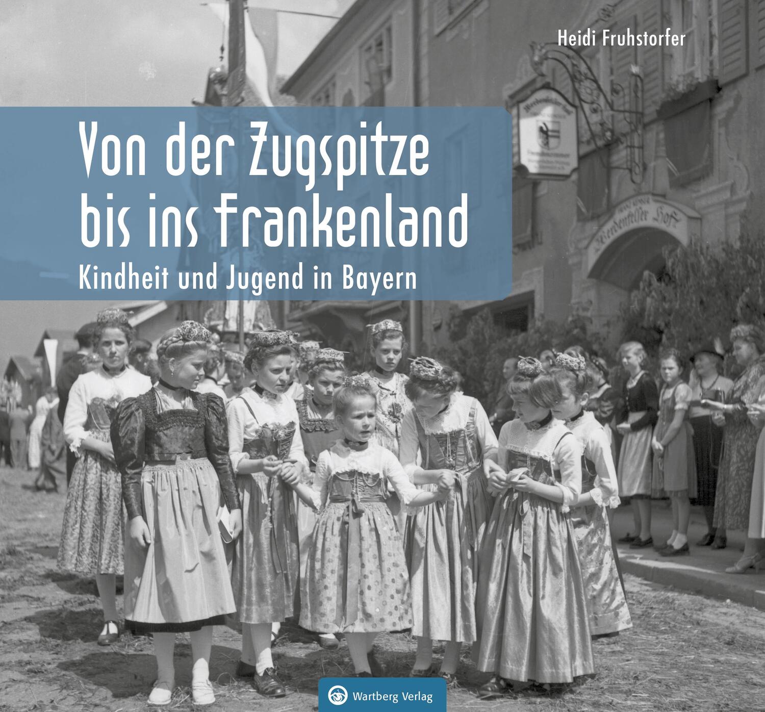 Cover: 9783831333516 | Kindheit und Jugend in Bayern | Von der Zugspitze bis ins Frankenland