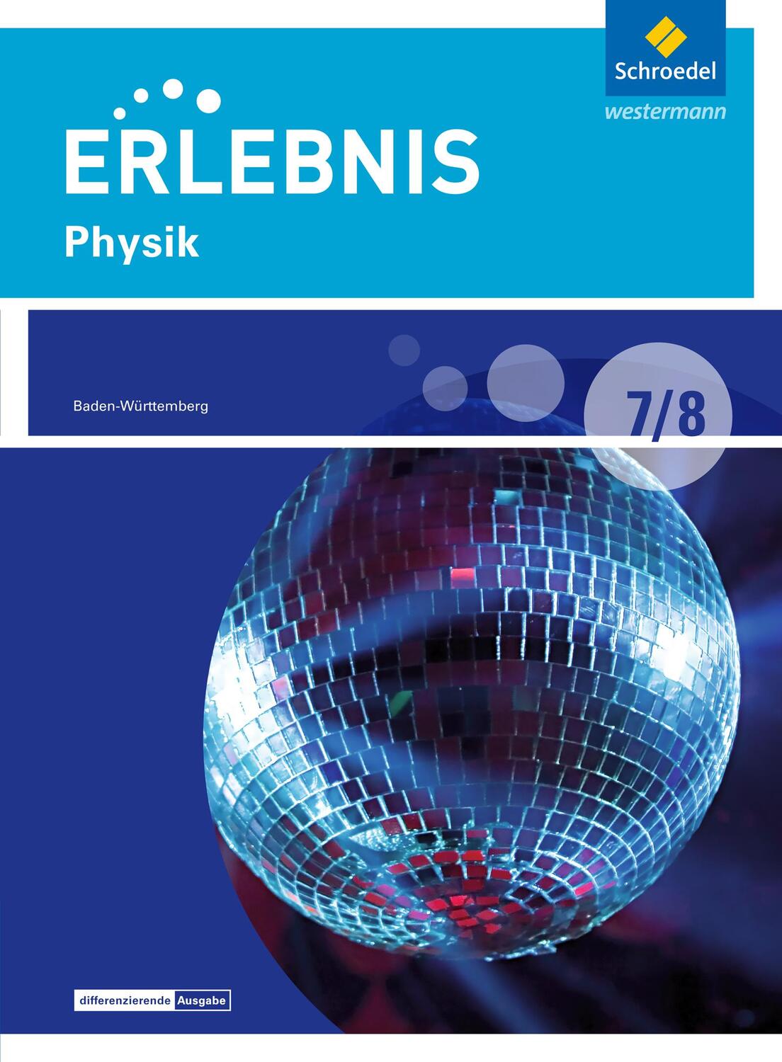 Cover: 9783507780125 | Erlebnis Physik 7 / 8 . Schülerband. Differenzierende Ausgabe....