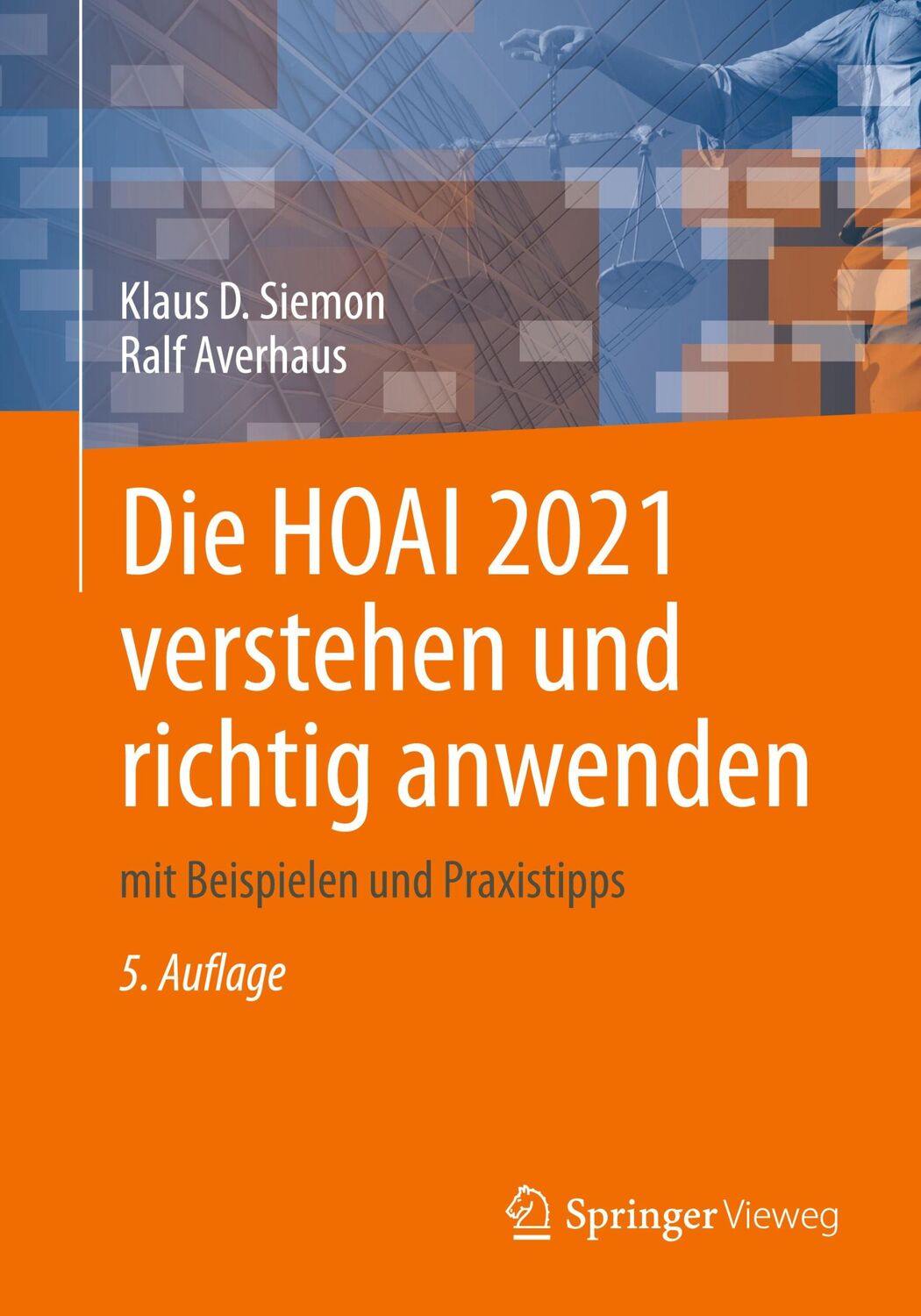 Cover: 9783658340773 | Die HOAI 2021 verstehen und richtig anwenden | Ralf Averhaus (u. a.)