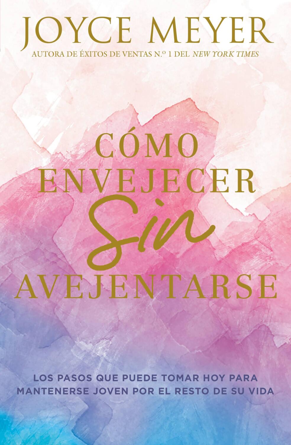 Cover: 9781546016038 | Cómo Envejecer Sin Avejentarse: Los Pasos Que Puede Tomar Hoy Para...