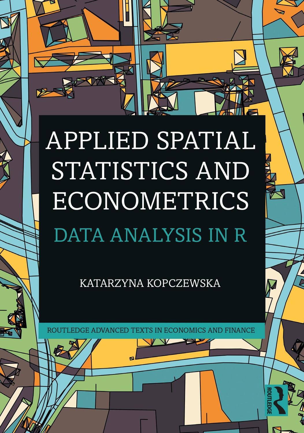 Cover: 9780367470760 | Applied Spatial Statistics and Econometrics | Data Analysis in R