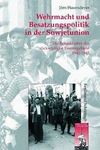 Cover: 9783506767097 | Wehrmacht und Besatzungspolitik in der Sowjetunion | Jörn Hasenclever
