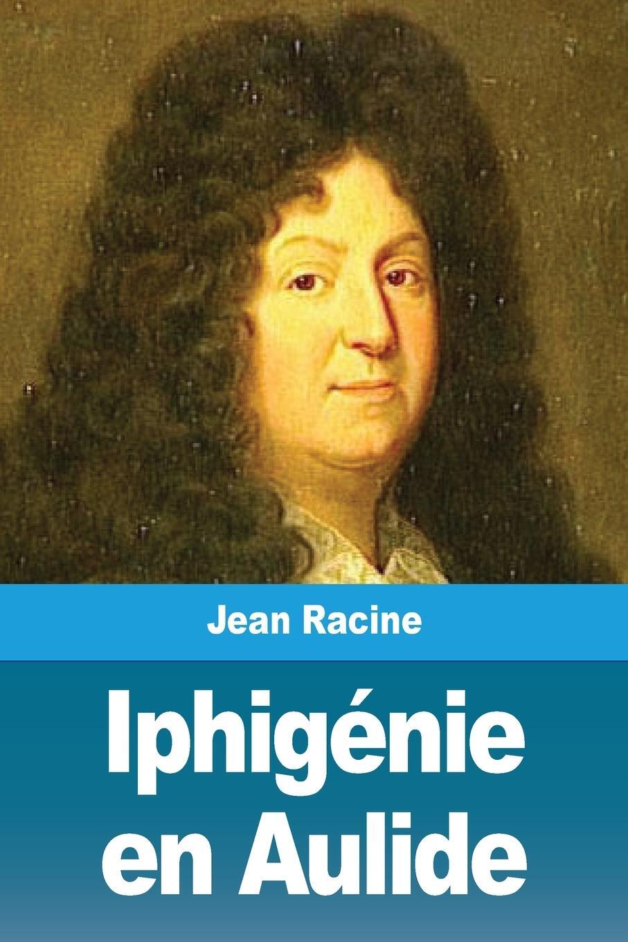 Cover: 9783967877892 | Iphigénie en Aulide | Jean Racine | Taschenbuch | Paperback | 2020