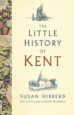Cover: 9780750990066 | The Little History of Kent | Susan McGowan | Buch | Gebunden | 2019