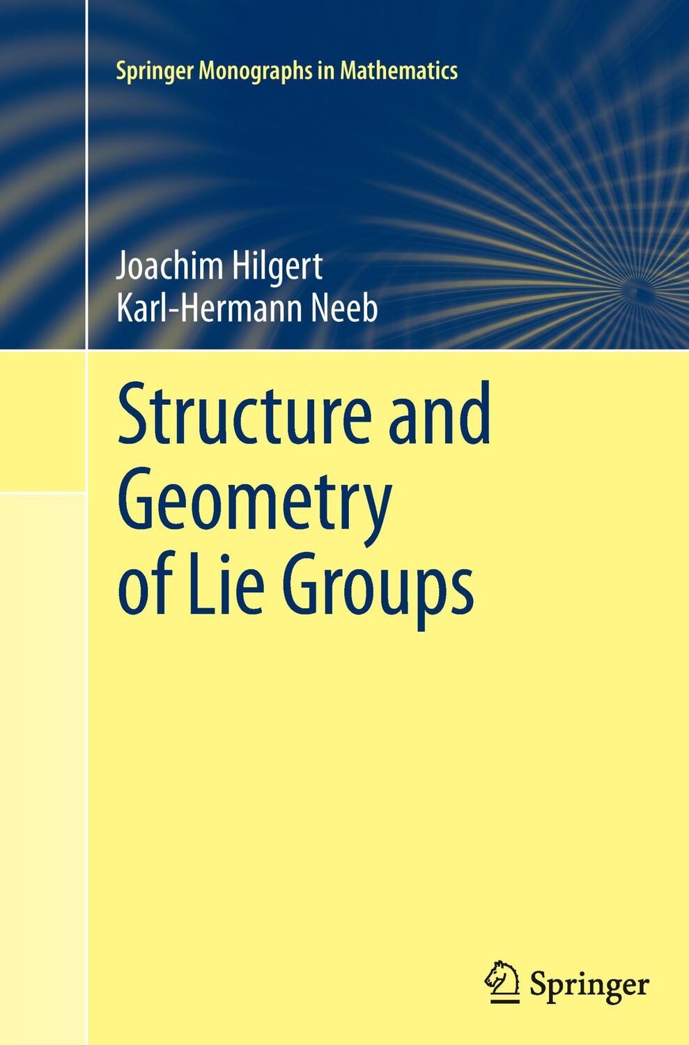 Cover: 9781489990068 | Structure and Geometry of Lie Groups | Karl-Hermann Neeb (u. a.) | x