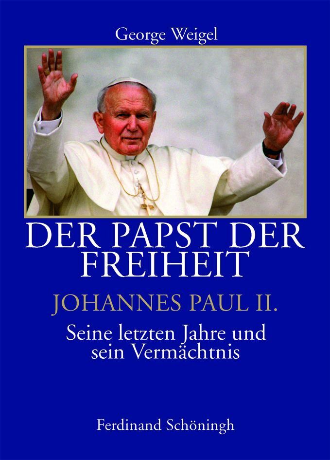Cover: 9783506771728 | Der Papst der Freiheit | George Weigel | Buch | 559 S. | Deutsch